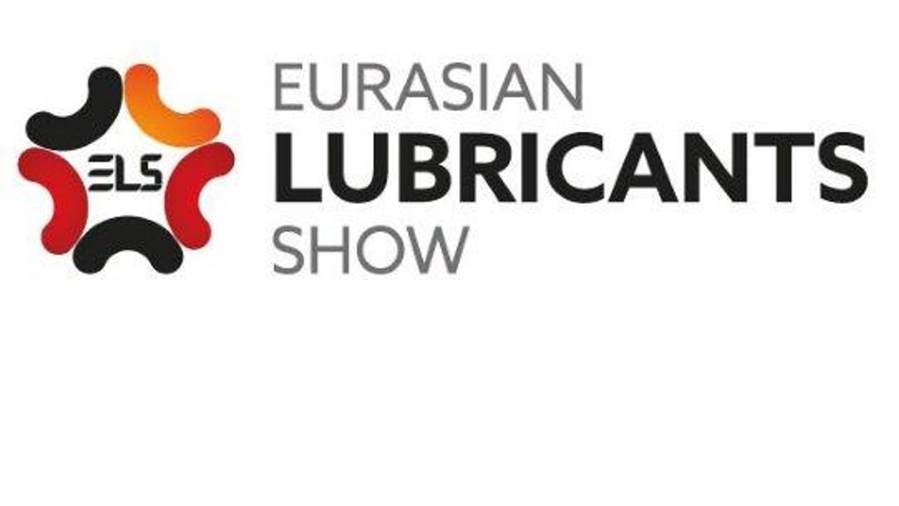 Eurasian Lubricants Show, 4.000’den fazla profesyoneli İstanbul’da bir araya getiriyor